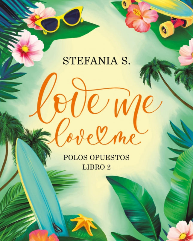 Love Me, Love Me - Libro 2
