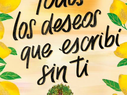 Todos Los Deseos Que Escribí Sin Ti