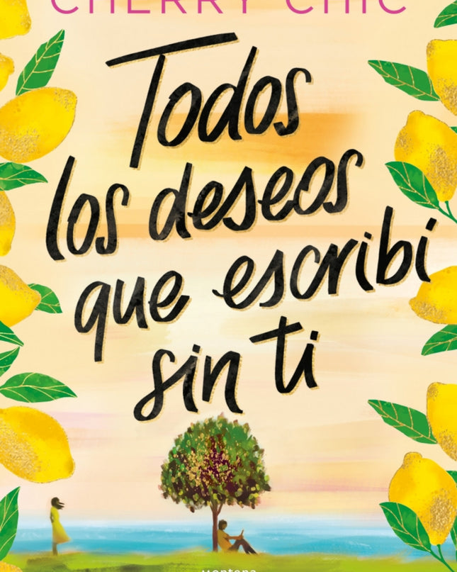 Todos Los Deseos Que Escribí Sin Ti