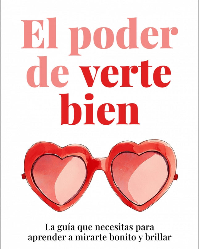El Poder De Verte Bien