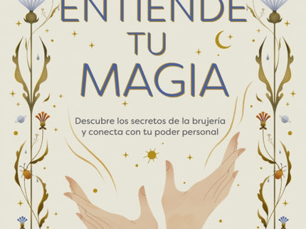 Entiende Tu Magia