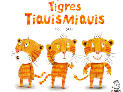 Tres Tigres Tiquismiquis