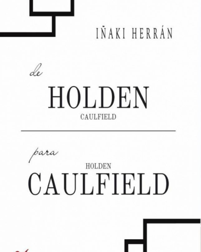 De Holden Caulfield Para Holden Caulfield