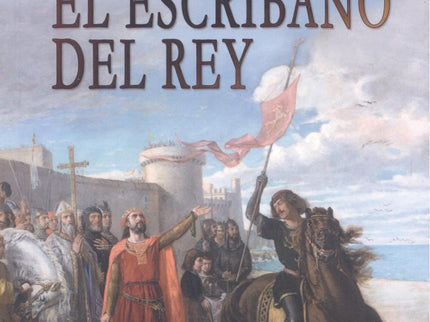 El Escribano Del Rey