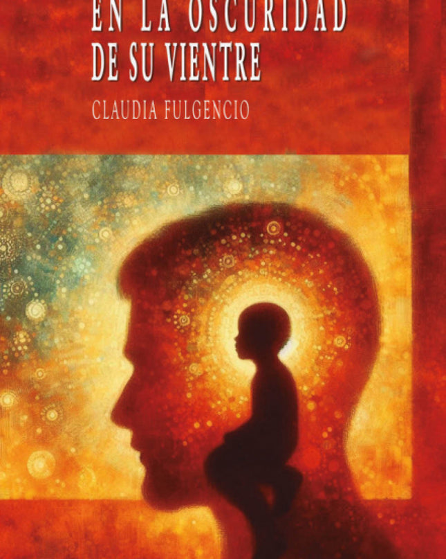 En La Oscuridad De Su Vientre