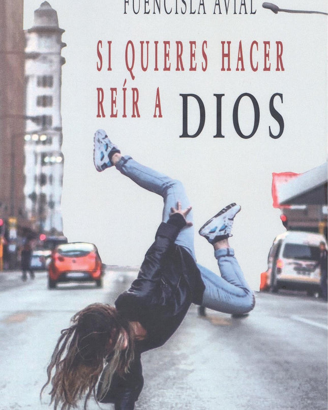 Si Quieres Hacer Reír A Dios