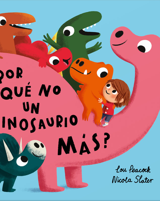 ¿por Qué No Un Dinosaurio Más?