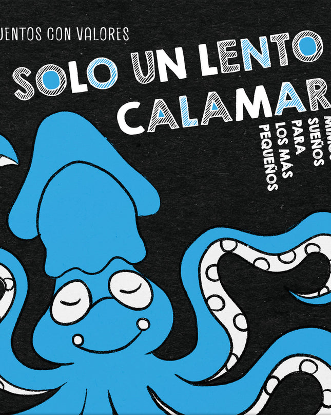Solo Un Lento Calamar