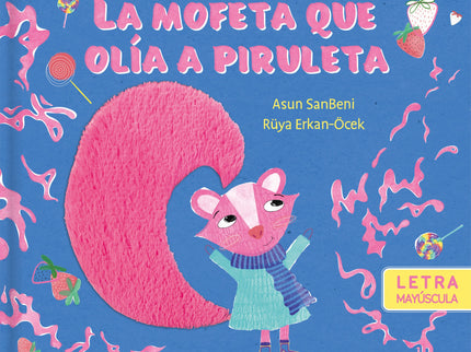 La Mofeta Que Olía A Piruleta