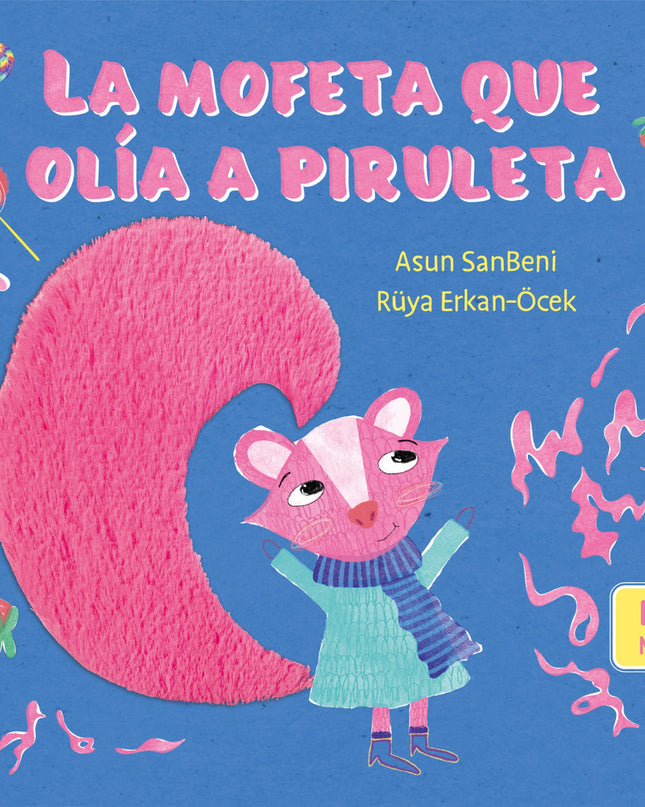 La Mofeta Que Olía A Piruleta