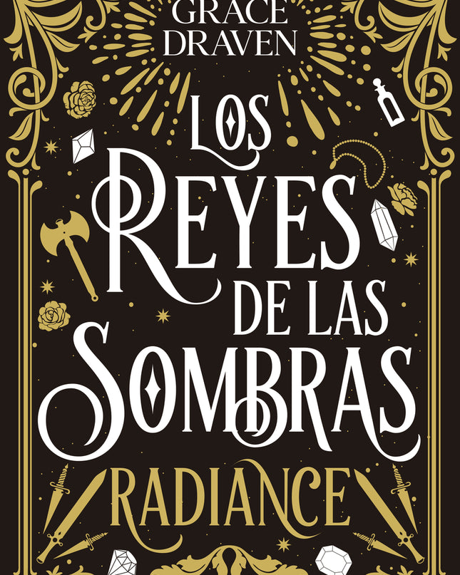 Los Reyes De Las Sombras. Radiance
