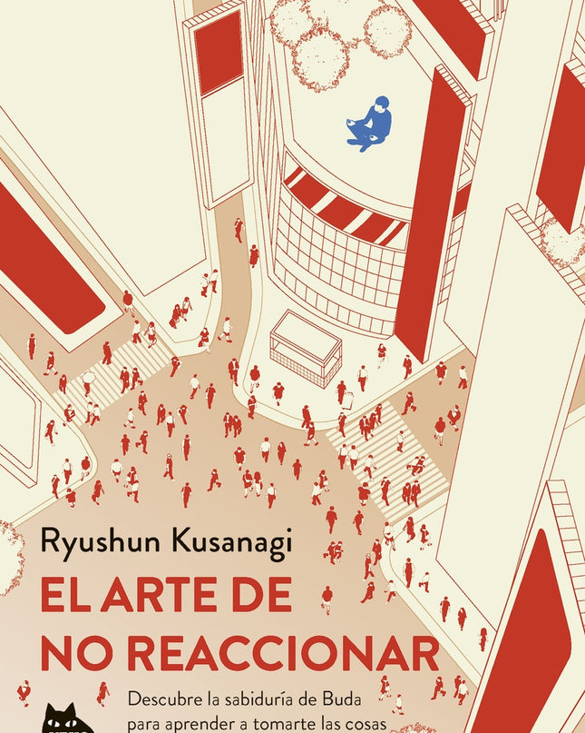 El Arte De No Reaccionar