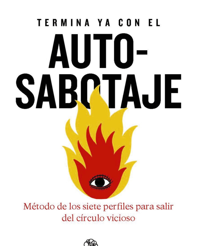 Termina Ya Con El Autosabotaje