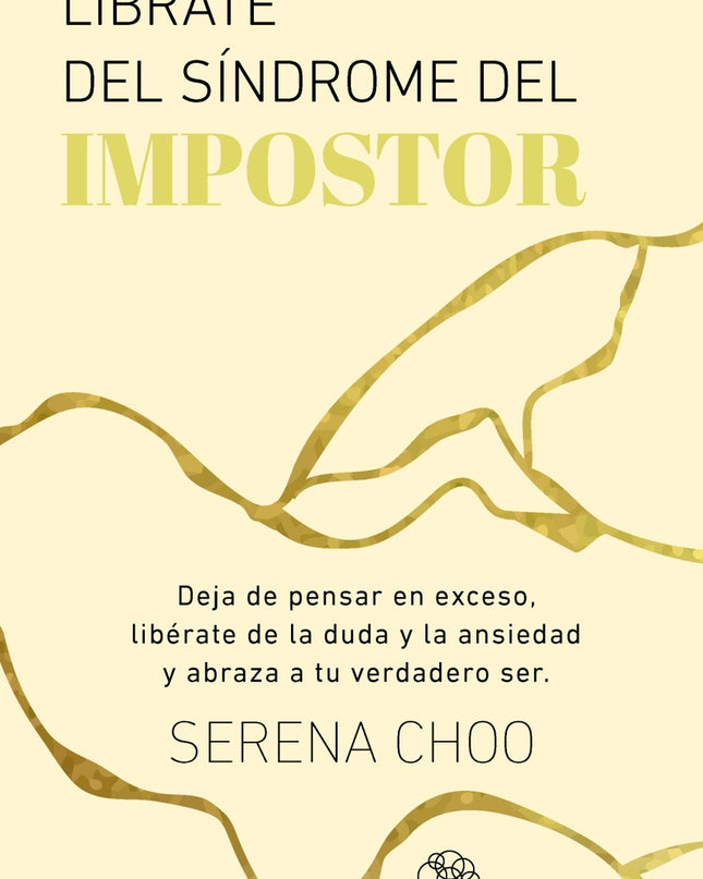 Líbrate Del Síndrome Del Impostor