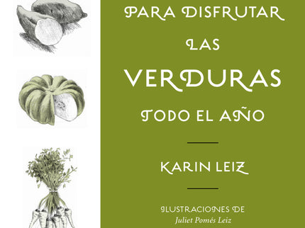 1460 Recetas Para Disfrutar Las Verduras Todo El Año
