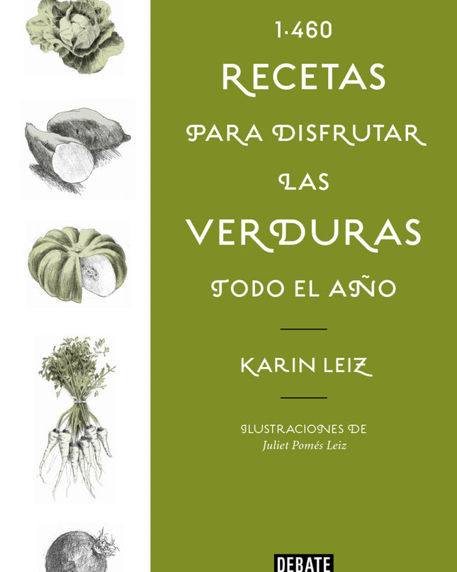 1460 Recetas Para Disfrutar Las Verduras Todo El Año