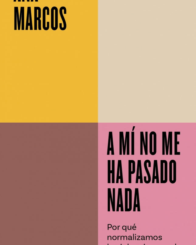 A Mí No Me Ha Pasado Nada