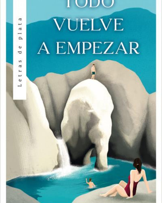 Todo Vuelve A Empezar