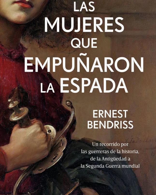 Las Mujeres Que Empu?aron La Espada