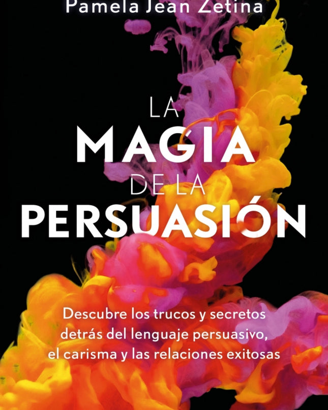 La Magia De La Persuasión