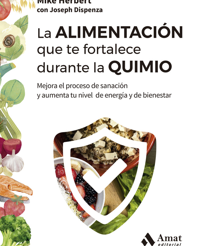 La Alimentación Que Te Fortalece Durante La Quimio