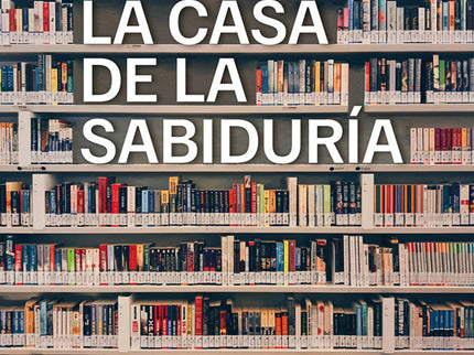 La Casa De La Sabiduría
