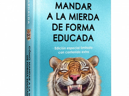 Como Mandar A La Mierda De Forma Educada Edicion Limitada Es