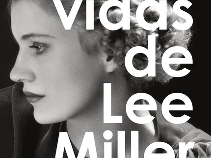 Las Vidas De Lee Miller