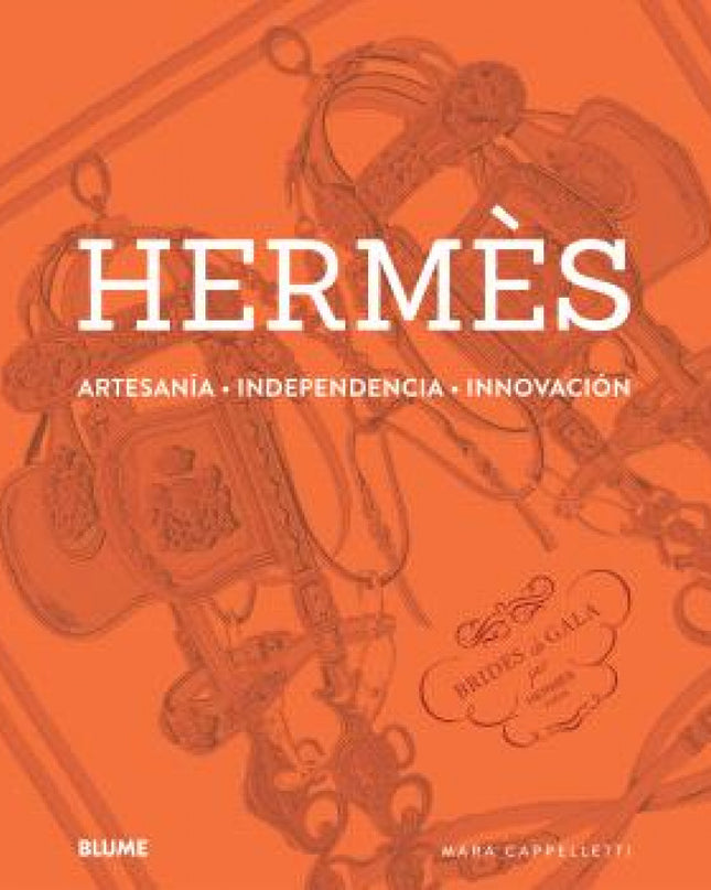 Hermès. Artesanía, Independencia, Innovación