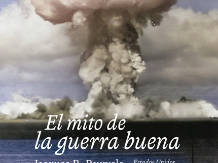 El Mito De La Guerra Buena