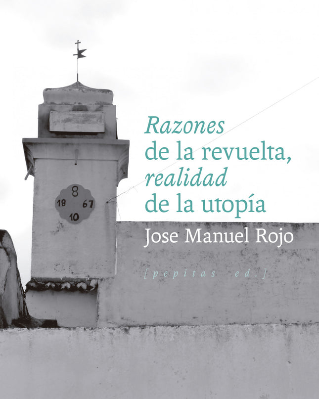 Razones De La Revuelta, Realidad De La Utopía