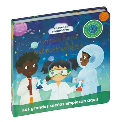 Pequeños Soñadores. Científicos Admirables