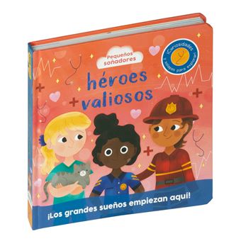 Pequeños Soñadores. Héroes Valiosos