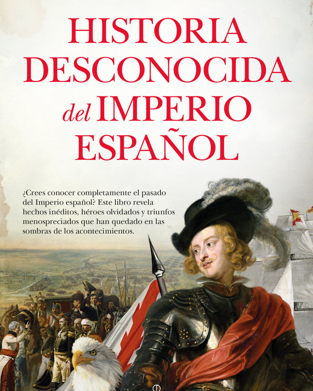 Historia Desconocida Del Imperio Español