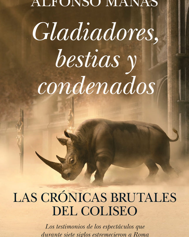 Gladiadores, Bestias Y Condenados