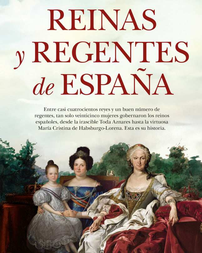 Reinas Y Regentes De España