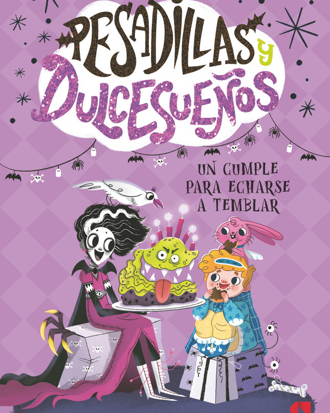 Un Cumpleaños Para Echarse A Temblar (pesadillas Y Dulcesueños 4)