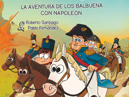 La Aventura De Los Balbuena Con Napoleon (los Forasteros Del Tiempo 20)