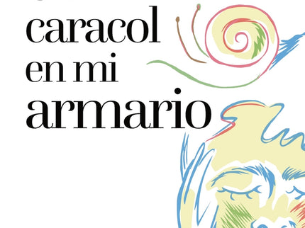 Un Caracol En Mi Armario