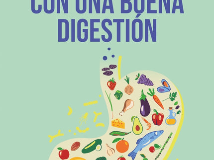 Vive Más Y Mejor Con Una Buena Digestión