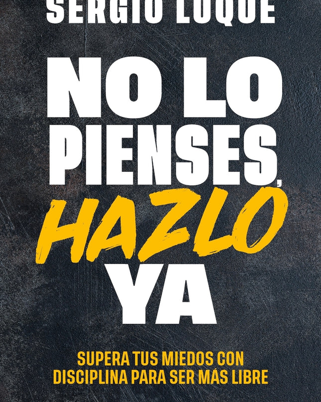 No Lo Pienses, Hazlo Ya