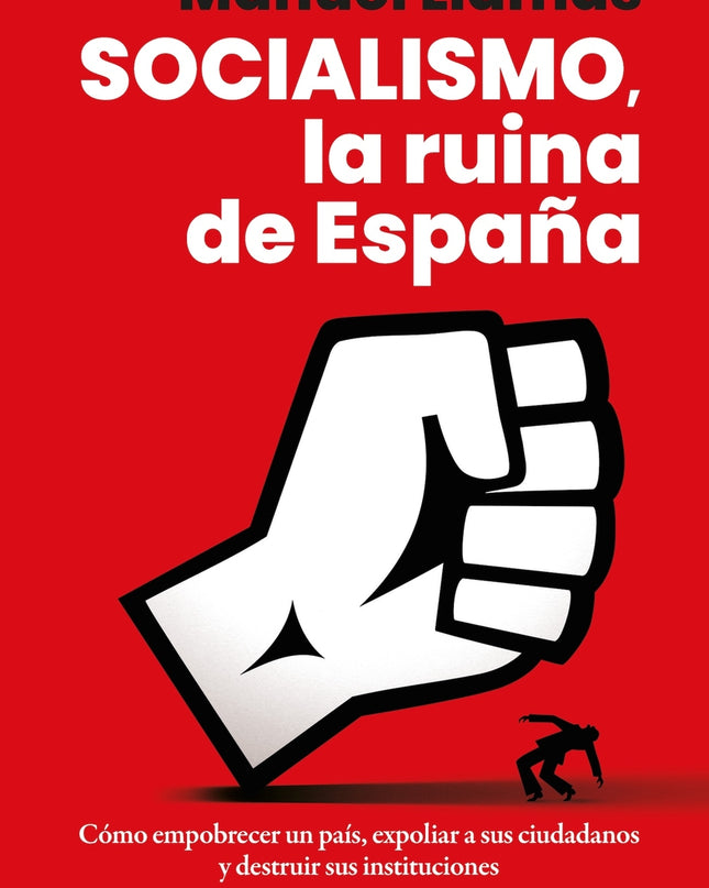 Socialismo, La Ruina De España