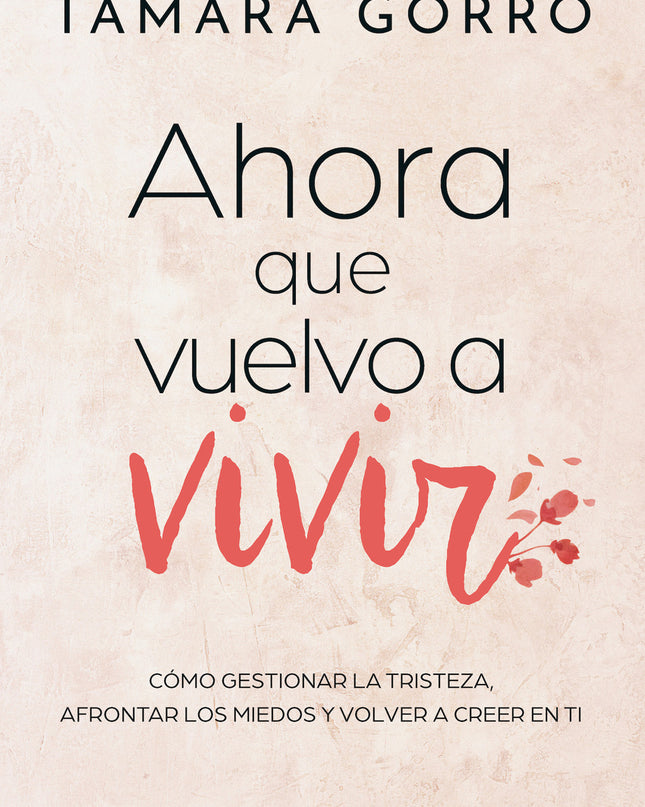 Ahora Que Vuelvo A Vivir