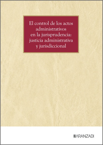 Control De Los Actos Administrativos En La Jurisprudencia, El