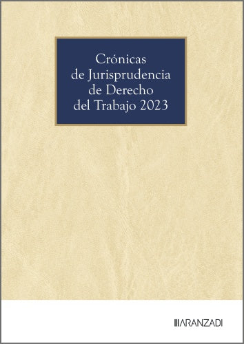 Cronicas De Jurisprudencia De Derecho Del Trabajo 2023