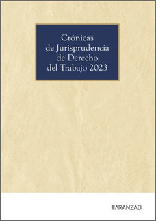 Cronicas De Jurisprudencia De Derecho Del Trabajo 2023