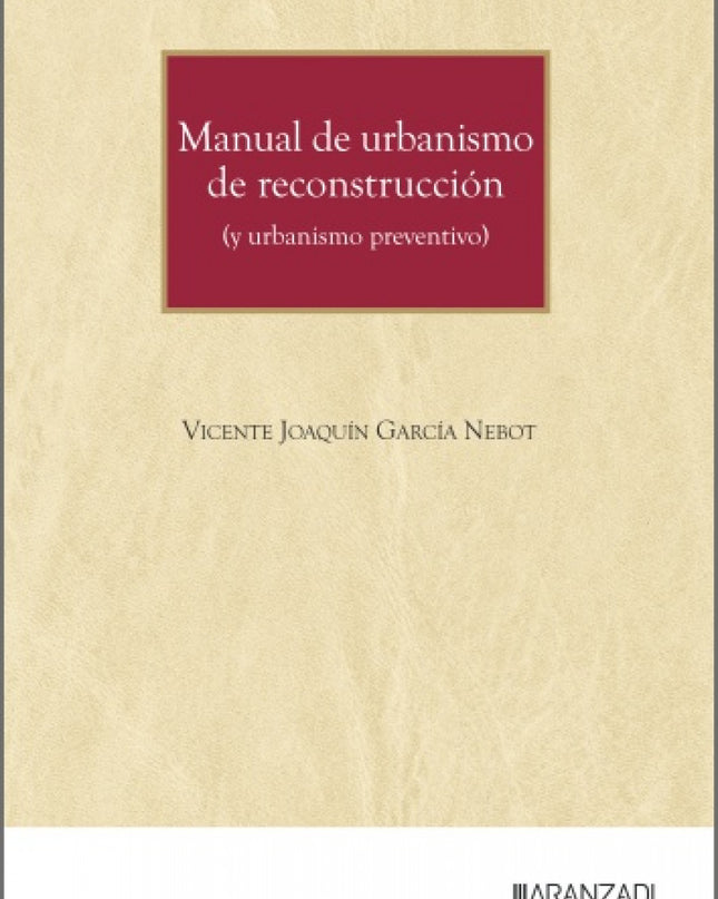 Manual De Urbanismo De Reconstruccion (y Urbanismo Preventivo)