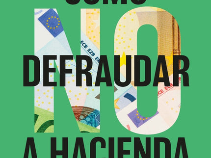 Como No Defraudar A Hacienda