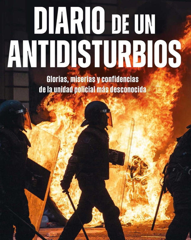 Diario De Un Antidisturbios