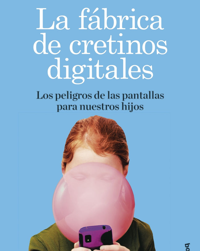 La Fábrica De Cretinos Digitales